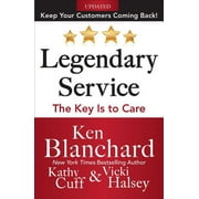 Legendary Service: The Key Is to Care (Hardcover)