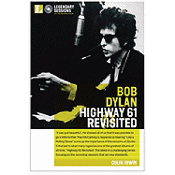 Pre-Owned Legendary Sessions: Bob Dylan: Highway 61 Revisited (Hardcover) 0823083985 9780823083985