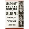 thumbnail image 1 of Pre-Owned Legendary Sports Writers of the Golden Age: Grantland Rice, Red Smith, Shirley Povich, and W. C. Heinz (Hardcover) 1442277513 9781442277519, 1 of 1