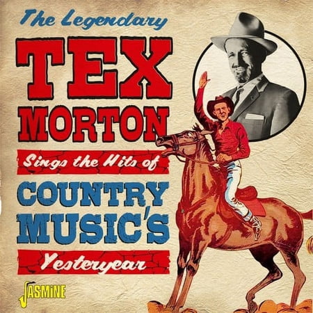 Legendary Tex Morton: Sings The Hits Of Country Music's Yesteryear (CD)