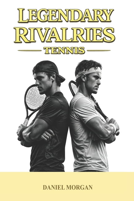 Legendary Sports Rivalries Legendary rivalries: Tennis, (Paperback)