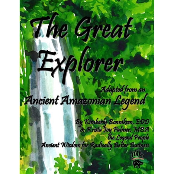 Legendbuilding: The Great Explorer : Adapted from an Ancient Amazon Legend (Series #3) (Paperback)