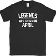 thumbnail image 1 of Legends Are Born In April T-Shirt Funny Birthday Gift Humor Text Tee - Black, 3XL, 1 of 1