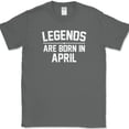 thumbnail image 1 of Legends Are Born In April T-Shirt Funny Birthday Gift Humor Text Tee - Charcoal, XL, 1 of 1