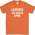 thumbnail image 1 of Legends Are Born In April T-Shirt Funny Birthday Gift Humor Text Tee - Orange, L, 1 of 1