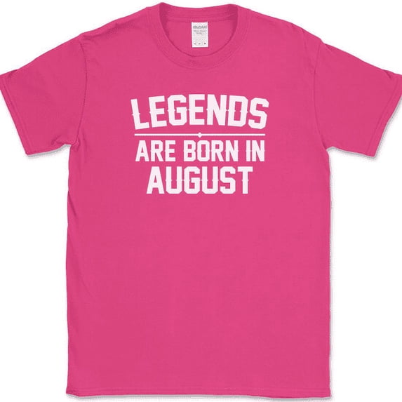 Legends Are Born In August T-Shirt Funny Birthday Party Gift Humor Text Tee - Pink, 5XL