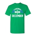 thumbnail image 1 of Legends Are Born In December Holiday Christmas Funny Gift DT Adult T-Shirt Tee, 1 of 2