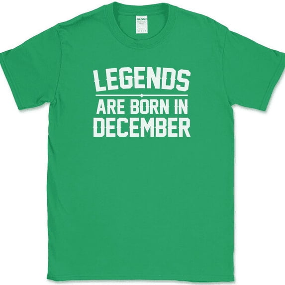 Legends Are Born In December T-Shirt Funny Birthday Humor Gift Novelty Tee - Green, 4XL