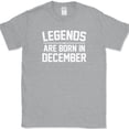 thumbnail image 1 of Legends Are Born In December T-Shirt Funny Birthday Humor Gift Novelty Tee - Heather Grey, 3XL, 1 of 1