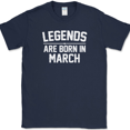 thumbnail image 1 of Legends Are Born In March T-Shirt Funny Birthday Humor Gift Novelty Tee - Navy, L, 1 of 1