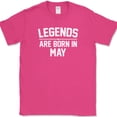 thumbnail image 1 of Legends Are Born In May T-Shirt Funny Birthday Gift Humor Text Tee - Pink, S, 1 of 1