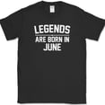 thumbnail image 1 of Legends Are Born in June T-Shirt Funny Birthday Party Gift Humor Text Tee - Black, M, 1 of 1
