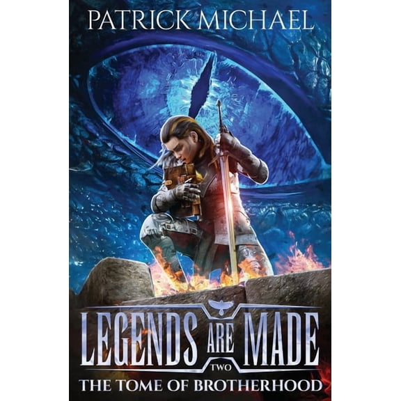 Legends Are Made The Tome of Brotherhood: Legends Are Made Book 2, Book 2, (Paperback)