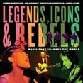thumbnail image 1 of Legends, Icons & Rebels: Music That Changed the World, (Paperback), 1 of 2