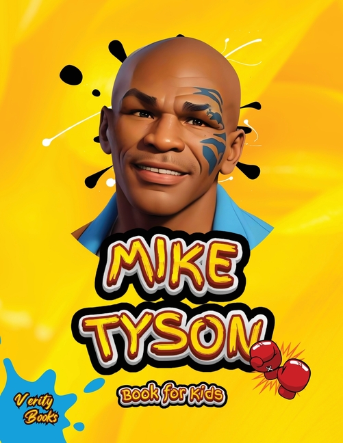 Legends for Kids Mike Tyson Book for Kids: The ultimate biography of the legendary Heavy Weight Champion for Kids, colored pages., Book 27, (Paperback)