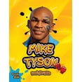 thumbnail image 1 of Legends for Kids Mike Tyson Book for Kids: The ultimate biography of the legendary Heavy Weight Champion for Kids, colored pages., Book 27, (Paperback), 1 of 1