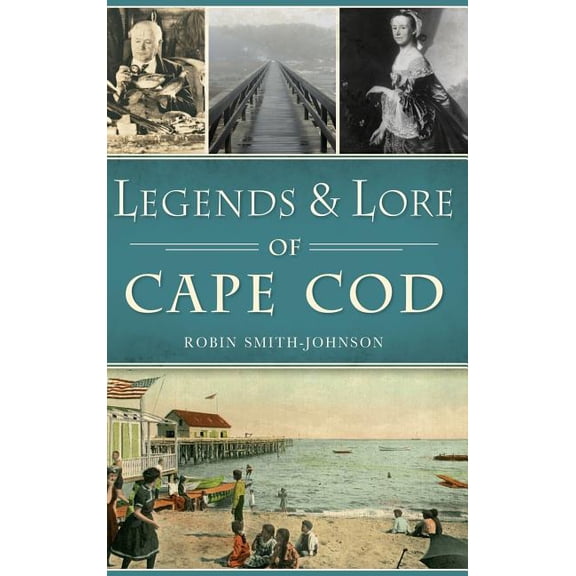 Legends & Lore of Cape Cod (Hardcover)