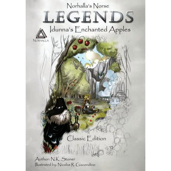 Legends Norhalla's Norse Legends: Idunna's Enchanted Apples - Classic Edition, (Paperback)