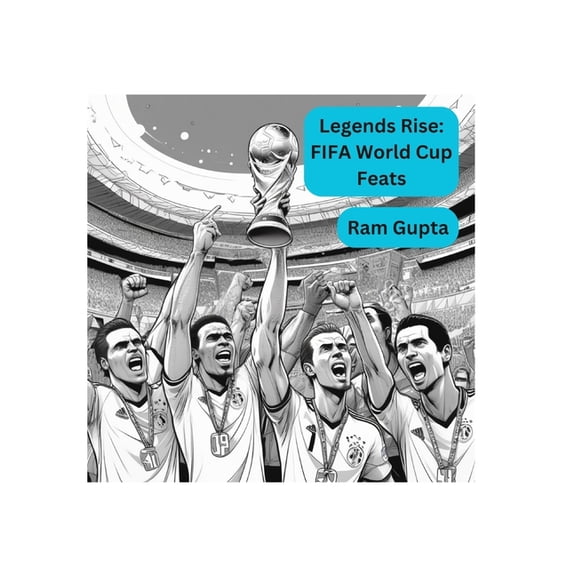 Legends Rise: FIFA World Cup Feats, (Paperback)
