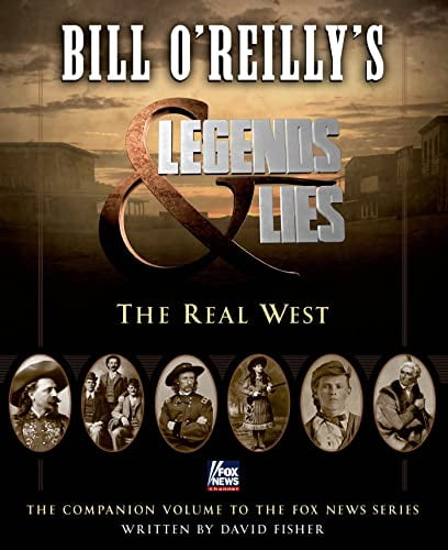 Pre-Owned Bill O'Reilly's Legends and Lies: The Real West (Hardcover) 1627795073 9781627795074