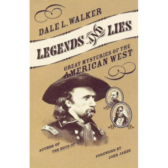 Legends and Lies: Great Mysteries of the American West, (Paperback)