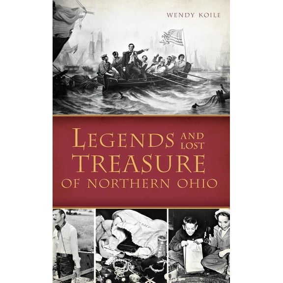 Legends and Lost Treasure of Northern Ohio (Hardcover)