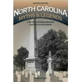 thumbnail image 1 of Legends of America North Carolina Myths and Legends: The True Stories behind History's Mysteries, (Paperback), 1 of 1