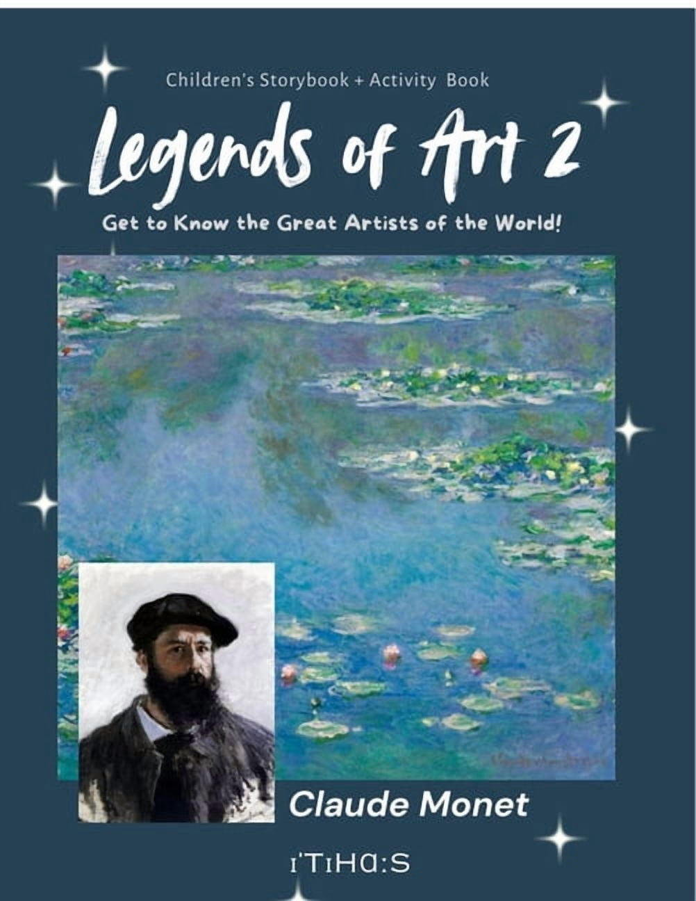 Legends of Art 2 Claude Monet: Get to Know the Great Artists of the World!, (Paperback)