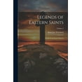 thumbnail image 1 of Legends of Eastern Saints; Chiefly From Syriac Sources; Volume 2 (Paperback), 1 of 1