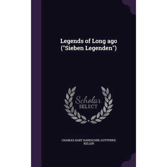 Legends of Long ago ("Sieben Legenden") (Hardcover)
