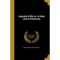 thumbnail image 1 of Legends of Ma-ui-a Demi God of Polynesia Paperback 1374210579 9781374210578 William Drake 1849- Westervelt, 1 of 1