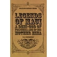 thumbnail image 1 of Legends of Maui - A Demi-God of Polynesia and of His Mother Hina, (Paperback), 1 of 1