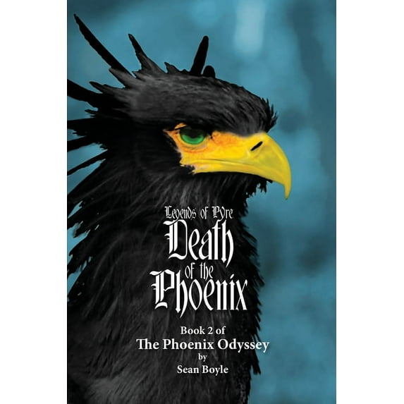 Legends of Pyre: Death of the Phoenix: Book 2 of the Phoenix Odyssey (Paperback)