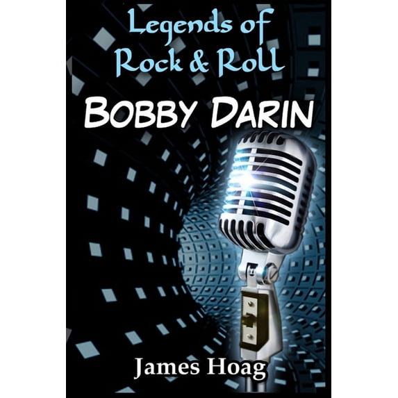 Legends of Rock & Roll: Legends of Rock & Roll - Bobby Darin (Paperback)