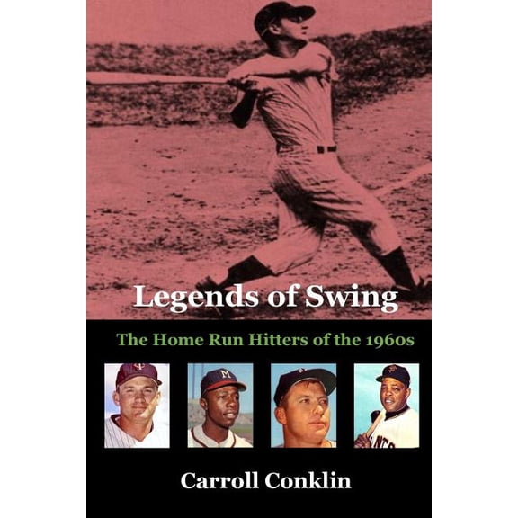 Legends of Swing: The Home Run Hitters of the 1960s (Paperback)