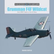 Legends of Warfare Aviation Grumman F4F Wildcat Early WWII Fighter of the US Navy, Book 4, Hardcover