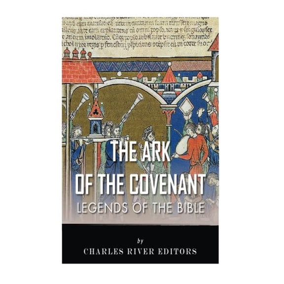 Pre-Owned Legends of the Bible: The Ark of the Covenant (Paperback) 9781492252177