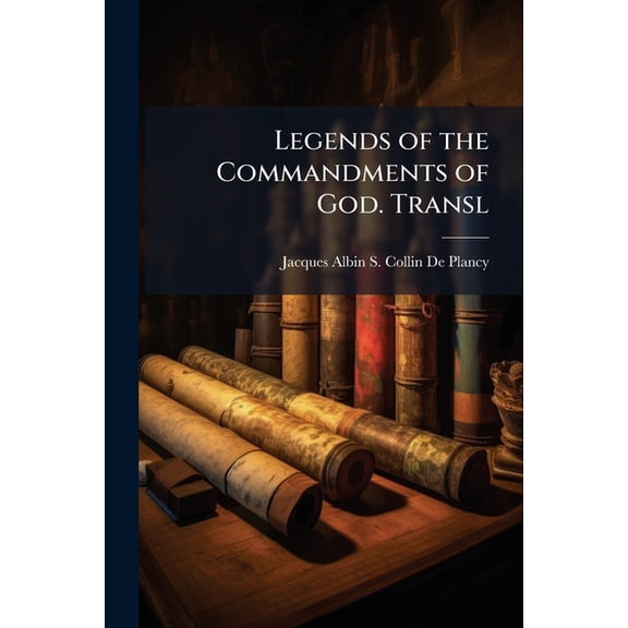 Legends of the Commandments of God. Transl