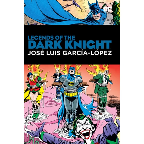 Legends of the Dark Knight: Jose Luis Garcia Lopez: Hc - Hardcover, (Hardcover)