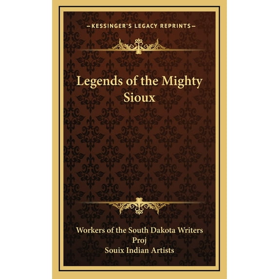 Legends of the Mighty Sioux (Hardcover)