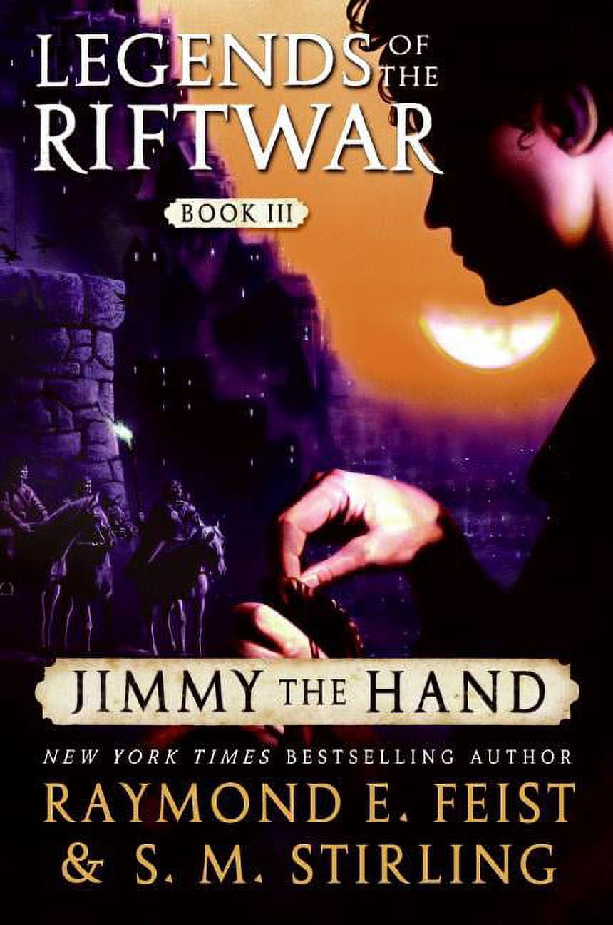 Legends of the Riftwar Jimmy the Hand: Legends of the Riftwar, Book III ...