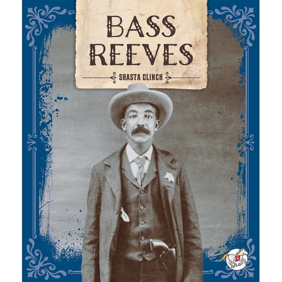 Legends of the West Bass Reeves, (Hardcover)