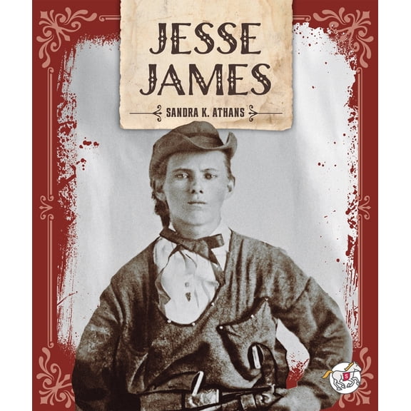 Legends of the West Jesse James, (Hardcover)