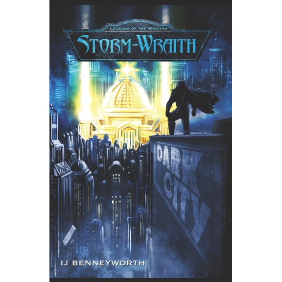 Legends of the Wraiths: Storm-Wraith : Dark City (Series #1) (Paperback)