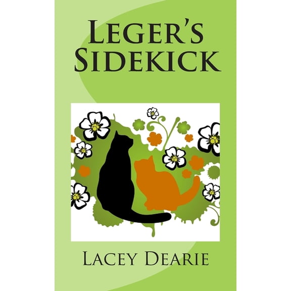 The Leger Cat Sleuth Mysteries Leger's Sidekick, Book 7, (Paperback)