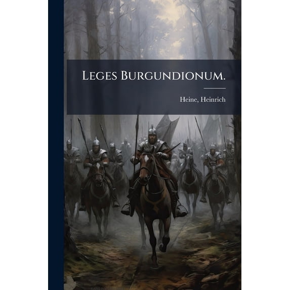 Leges Burgundionum. (Paperback)