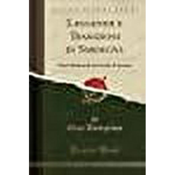 Leggende E Tradizioni Di Sardegna : Testi Dialettali in Grafia Fonetica (Classic Reprint)