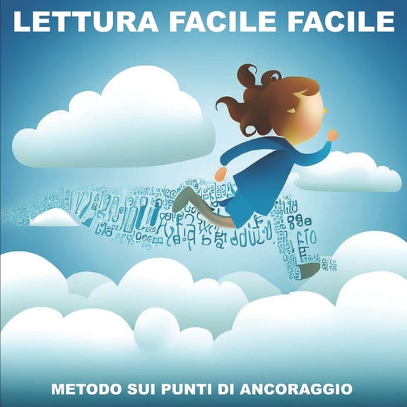 Leggere Facile Facile: Lettura facile facile : Un aiuto concreto per la dislessia (Paperback)
