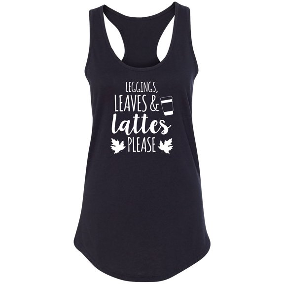 Leggings, Leaves & Lattes Please Racerback Tank
