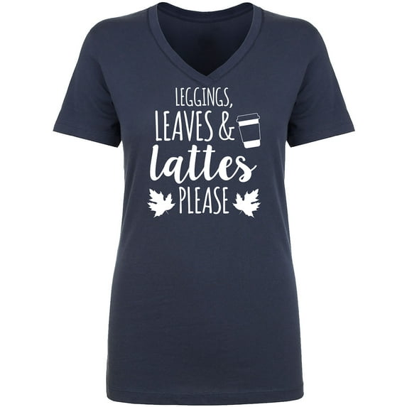 Leggings, Leaves & Lattes Please Womens V-Neck T-Shirt